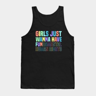 GIRLS JUST WANNA HAVE FUNDAMENTAL HUMAN RIGHTS (RAINBOW) Tank Top